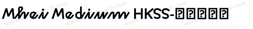 Mhei Medium HKSS字体转换